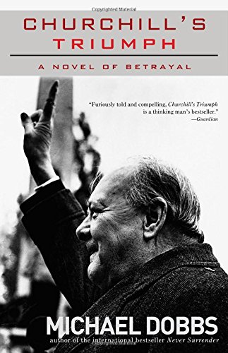 Churchill's Triumph: A Novel of Betrayal - Click to Buy