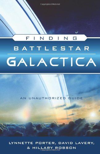Finding Battlestar Galactica: An Unauthorized Guide - Click to Buy