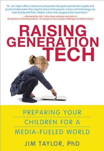 Raising Generation Tech: Prepare Your Children for a Media-Fueled World - Click to Buy