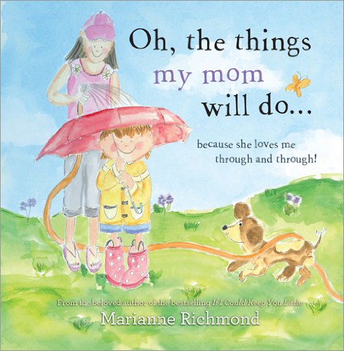 Oh, the Things My Mom Will Do - Click to Buy
