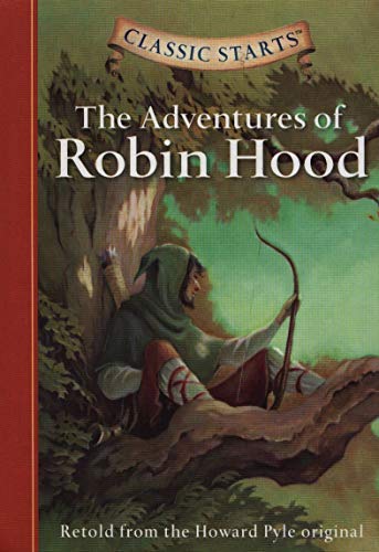 Classic Starts (R): The Adventures of Robin Hood: Retold from the Howard Pyle Original - Click to Buy