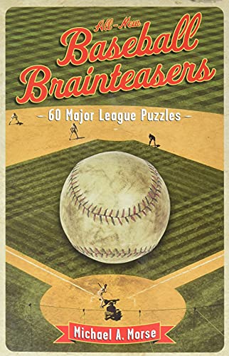 All-New Baseball Brainteasers: 60 Major League Puzzles