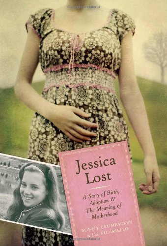 Jessica Lost: A Story of Birth, Adoption & The Meaning of Motherhood - Click to Buy