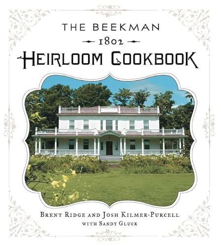 The Beekman 1802 Heirloom Cookbook - Click to Buy