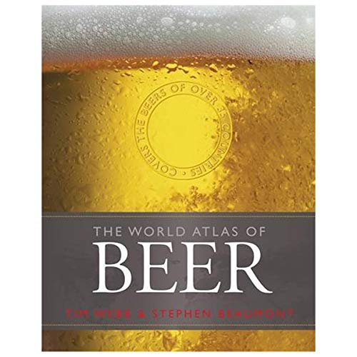 The World Atlas of Beer: The Essential Guide to the Beers of the World