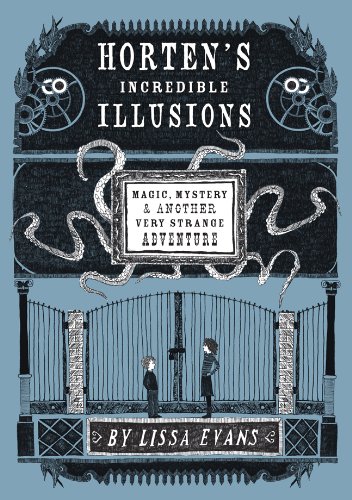Horten's Incredible Illusions: Magic, Mystery & Another Very Strange Adventure (Horten's Miraculous Mechanisms) - Click to Buy
