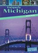 Uniquely Michigan (Heinemann State Studies) - Click to Buy