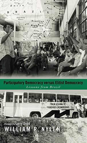 Participatory Democracy versus Elitist Democracy: Lessons from Brazil - Click to Buy