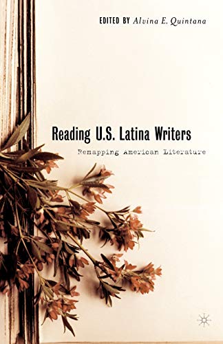 Reading U.S. Latina Writers: Remapping American Literature - Click to Buy