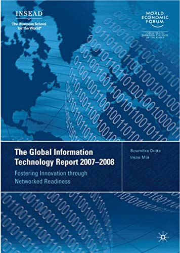 The Global Information Technology Report 2007-2008: Fostering Innovation through Networked Readiness - Click to Buy