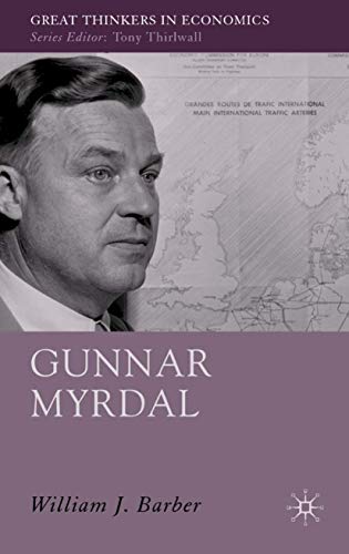 Gunnar Myrdal: An Intellectual Biography (Great Thinkers in Economics)
