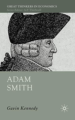 Adam Smith: A Moral Philosopher and His Political Economy (Great Thinkers in Economics) - Click to Buy