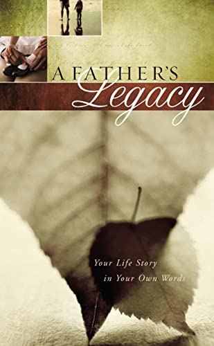 A Father's Legacy: Your Life Story in Your Own Words – The Perfect Christian Father's Day Gifts for Dad