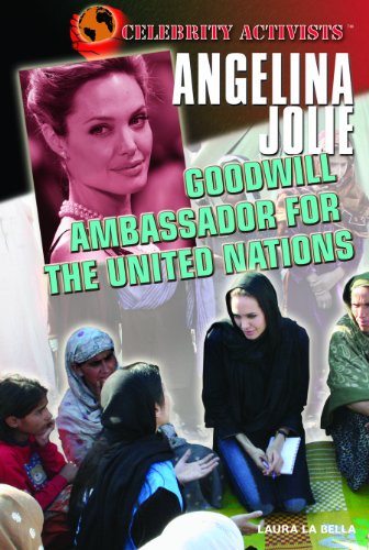 Angelina Jolie: Goodwill Ambassador for the United Nations - Click to Buy