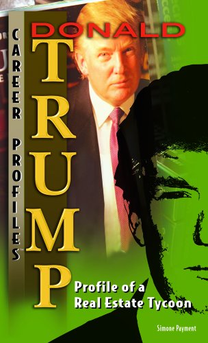 Donald Trump: Profile of a Real-estate Tycoon - Click to Buy