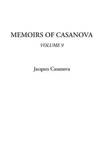 Memoirs of Casanova, Volume 9
