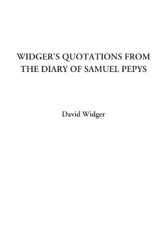 Widger's Quotations from the Diary of Samuel Pepys - Click to Buy