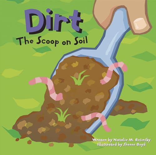 Dirt: The Scoop on Soil (Amazing Science) - Click to Buy