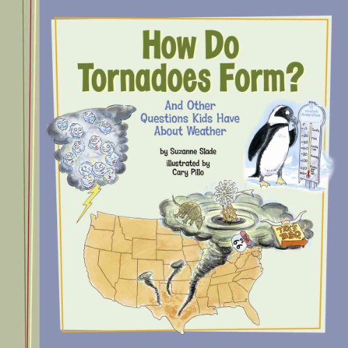 How Do Tornadoes Form?: And Other Questions Kids Have About Weather - Click to Buy