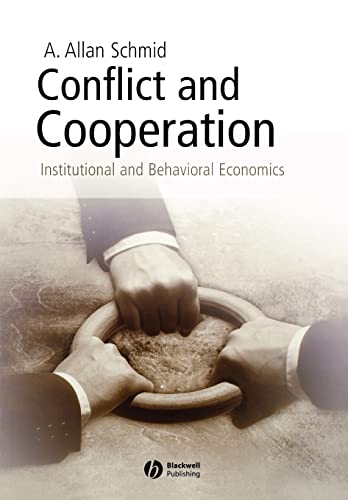 Conflict and Cooperation: Institutional and Behavioral Economics