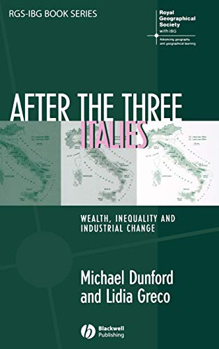 After the Three Italies: Wealth, Inequality and Industrial Change (RGS-IBG Book Series) - Click to Buy