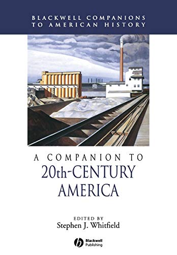 A Companion to 20th-Century America: 22 (Wiley Blackwell Companions to American History) - Click to Buy