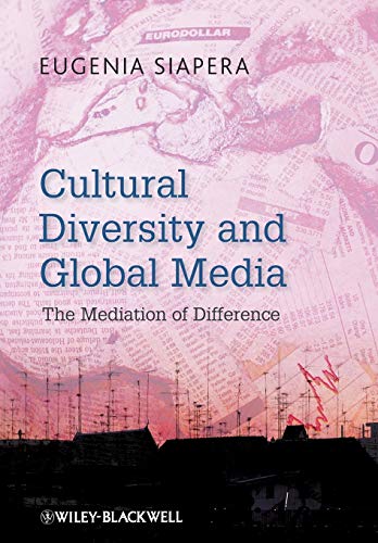Cultural Diversity and Global Media: The Mediation of Difference - Click to Buy