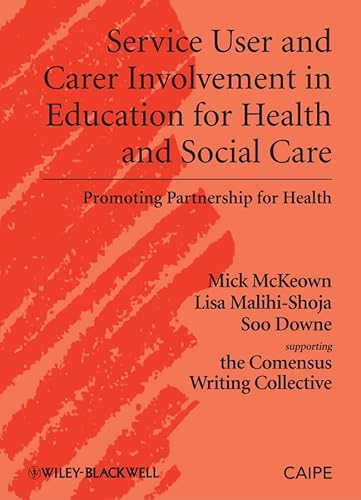 Service User and Carer Involvement in Education for Health and Social Care: Promoting Partnership for Health - Click to Buy