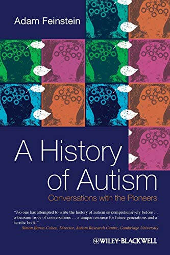 A History of Autism: Conversations with the Pioneers - Click to Buy