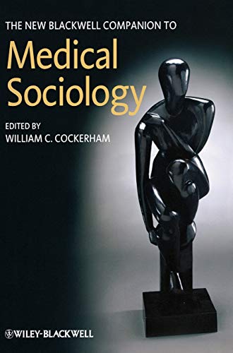 The New Blackwell Companion to Medical Sociology - Click to Buy