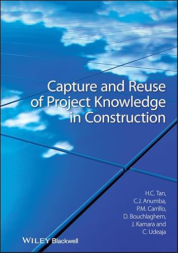 Capture and Reuse of Project Knowledge in Construction - Click to Buy