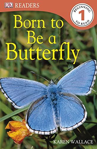 Born to be a Butterfly (DK Readers Level 1) - Click to Buy