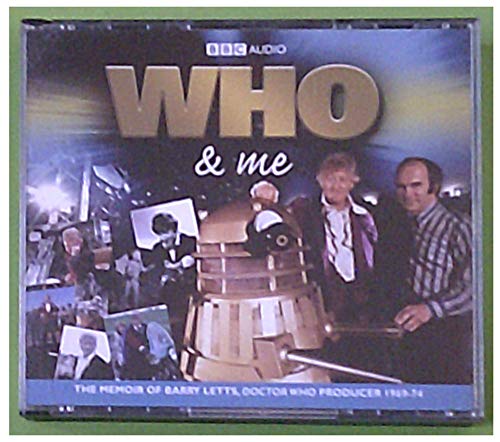 Who & Me: The Memoir of Barry Letts, Doctor Who Producer 1969-74 - Click to Buy