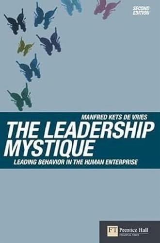 The Leadership Mystique: Leading behavior in the human enterprise