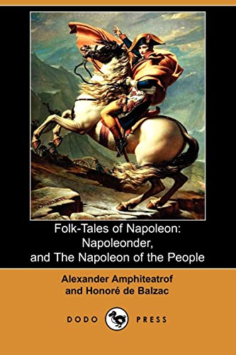 Folk-tales of Napoleon: Napoleonder, and the Napoleon of the People - Click to Buy