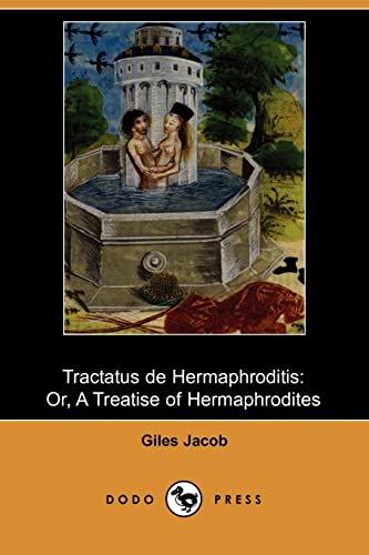 Tractatus De Hermaphroditis; Or, a Treatise of Hermaphrodites - Click to Buy