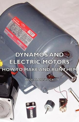Dynamos and Electric Motors - How to Make and Run Them - Click to Buy
