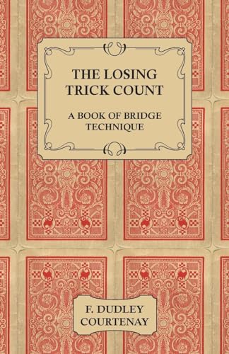 The Losing Trick Count - A Book of Bridge Technique