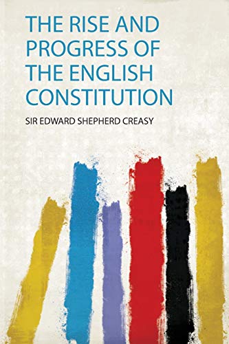 The Rise and Progress of the English Constitution - Click to Buy
