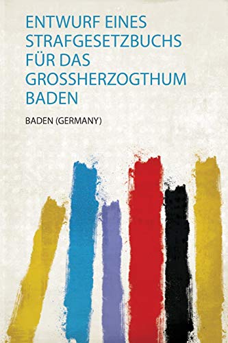 Entwurf Eines Strafgesetzbuchs Für Das Grossherzogthum Baden - Click to Buy