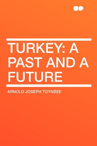 Turkey: A Past and a Future - Click to Buy