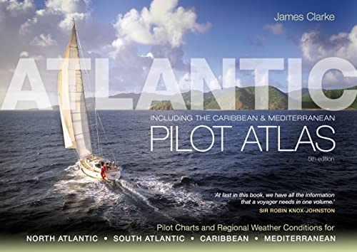 Atlantic Pilot Atlas: Including the Caribbean & Mediterranean - Click to Buy