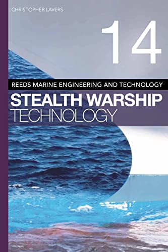 Reeds Vol 14: Stealth Warship Technology (Reeds Marine Engineering and Technology Series) - Click to Buy