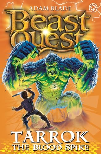 Beast Quest: 62: Tarrok the Blood Spike - Click to Buy