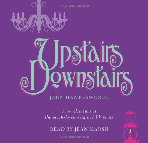 Upstairs, Downstairs: A Novelisation of the Much-Loved Original TV Series - Click to Buy