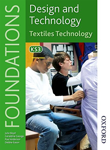 Design and Technology Foundations Textiles Technology Key Stage 3 (Design & Technology Foundation) - Click to Buy