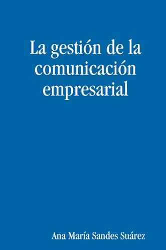 La gestión de la comunicación empresarial - Click to Buy