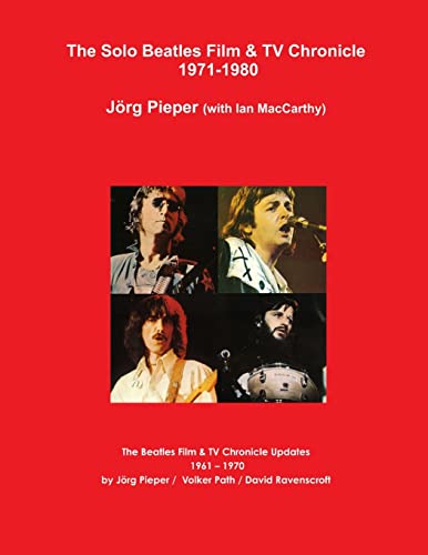 The Solo Beatles Film & TV Chronicle 1971-1980 - Click to Buy