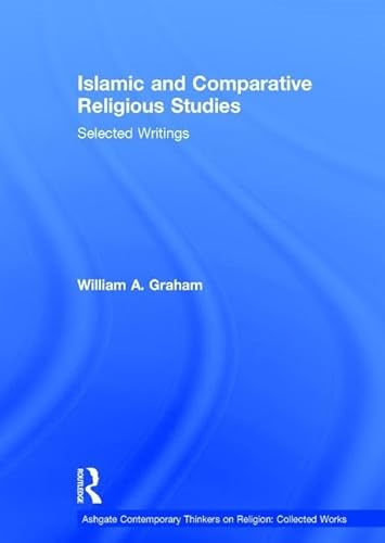 Islamic and Comparative Religious Studies: Selected Writings