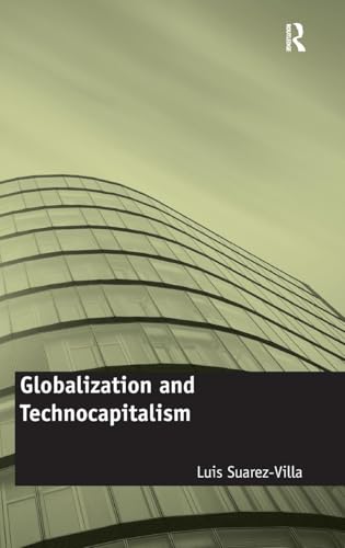 Globalization and Technocapitalism: The Political Economy of Corporate Power and Technological Domination